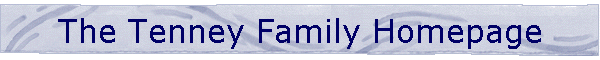 The Tenney Family Homepage